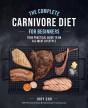 The Complete Carnivore Diet For Beginners - Preview