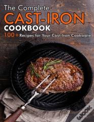 The Complete Cast-Iron Cookbook