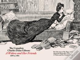The Complete Cd Gibson -- A Widow And Her Friends (1899-1901)
