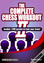 The Complete Chess Workout