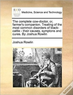 Capa do artigo The Complete Cow-Doctor, Or, Farmer'S Co