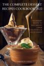 The Complete Dessert  Recipes Cookbook 2 - Preview