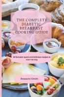 The Complete Diabetic Breakfast Cooking Guide