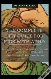 Capa do artigo The Complete Diet Guide For Kids With Adhd