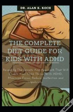 Capa do artigo The Complete Diet Guide For Kids With Adhd