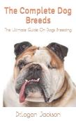 The Complete Dog Breeds