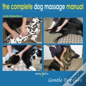 The Complete Dog Massage Manual