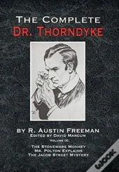 The Complete Dr. Thorndyke - Volume Ix