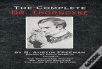The Complete Dr. Thorndyke - Volume Ix