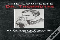 The Complete Dr. Thorndyke - Volume Ix