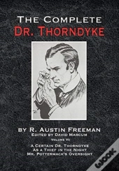 The Complete Dr. Thorndyke - Volume Vi