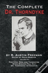 The Complete Dr. Thorndyke - Volume Vii