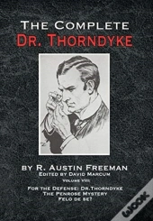 The Complete Dr. Thorndyke - Volume Viii