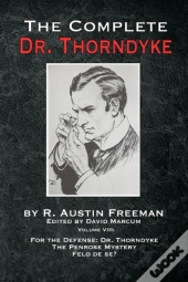 The Complete Dr. Thorndyke - Volume Viii