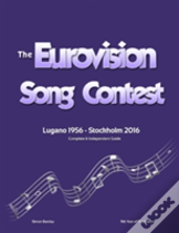 The Complete & Independent Guide To The Eurovision Song Contest 2016