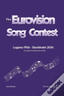 The Complete & Independent Guide To The Eurovision Song Contest 2016
