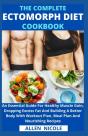 The Complete Ectomorph Diet Cookbook - Preview