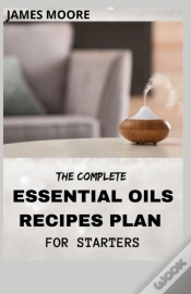Capa do artigo The Complete Essential Oil Recipes Plan For Starters