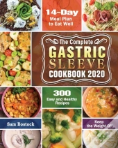 The Complete Gastric Sleeve Cookbook 202