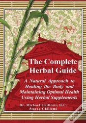 Capa do artigo The Complete Guide: A Natural Approach To Healing The Body And Maintaining Optimal Health Using Herbal Supplements