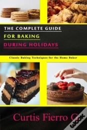 Capa do artigo The Complete Guide For Baking During Holidays