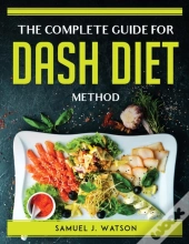 The Complete Guide For Dash Diet Method