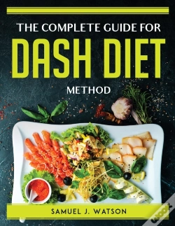 Capa do artigo The Complete Guide For Dash Diet Method