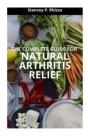 The Complete Guide For Natural Arthritis Relief - Preview
