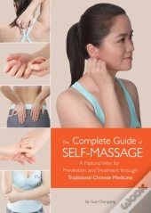 The Complete Guide Of Self-Massage