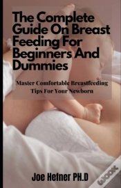 Capa do artigo The Complete Guide On Breast Feeding For Beginners And Dummies
