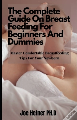Capa do artigo The Complete Guide On Breast Feeding For Beginners And Dummies