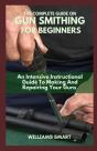 The Complete Guide On Gun Smithing For Beginners - Preview