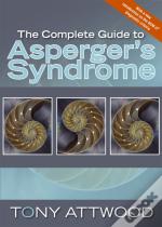 The Complete Guide To Asperger'S Syndrome