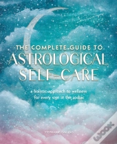 The Complete Guide To Astrological Self-Care