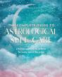 The Complete Guide To Astrological Self-Care - Preview