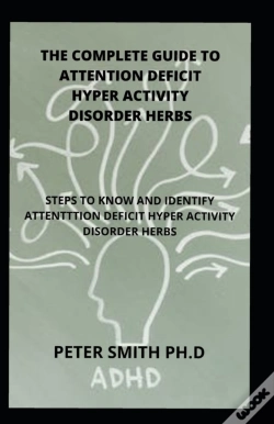 Capa do artigo The Complete Guide To Attention Deficit Hyper Activity Disorder Herbs