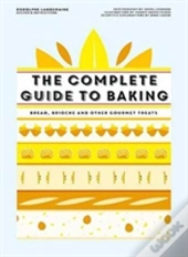The Complete Guide To Baking