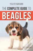 The Complete Guide To Beagles