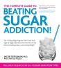 The Complete Guide To Beating Sugar Addiction - Preview