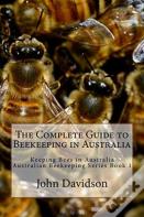 The Complete Guide To Beekeeping In Australia