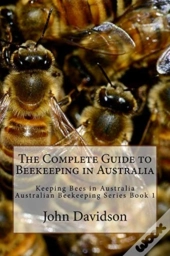 The Complete Guide To Beekeeping In Australia
