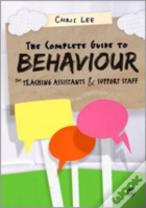 The Complete Guide To Behaviour For Teaching Assistants And Support Staff