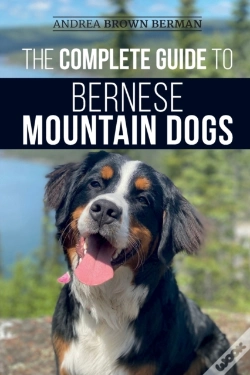 Capa do artigo The Complete Guide To Bernese Mountain Dogs