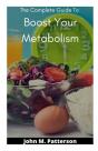 The Complete Guide To Boost Your Metabolism - Preview