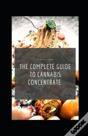 Capa do artigo The Complete Guide To Cannabis Concentrate
