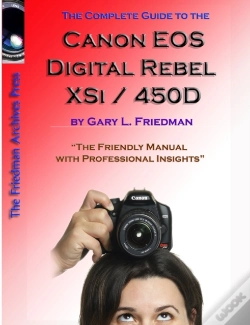 Capa do artigo The Complete Guide To Canon'S Rebel Xsi / 450d Digital Slr Camera (B&W Edition)
