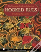 The Complete Guide To Collecting Hooked Rugs