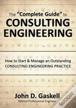 The Complete Guide To Consulting Engineering