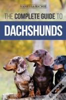 The Complete Guide To Dachshunds