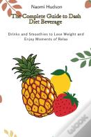 The Complete Guide To Dash Diet Beverages